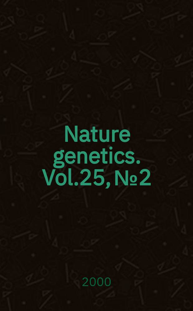 Nature genetics. Vol.25, №2