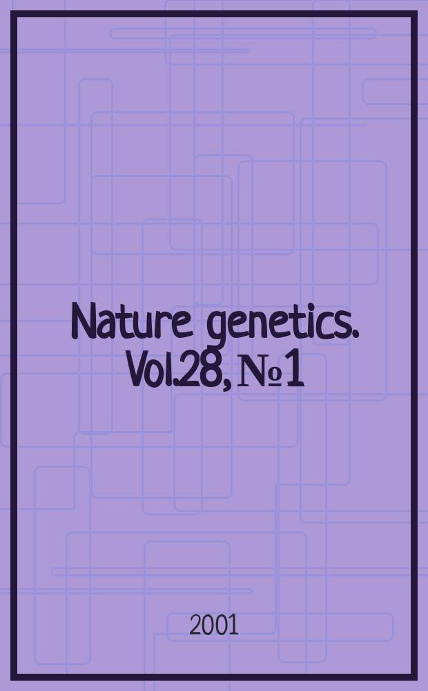 Nature genetics. Vol.28, №1