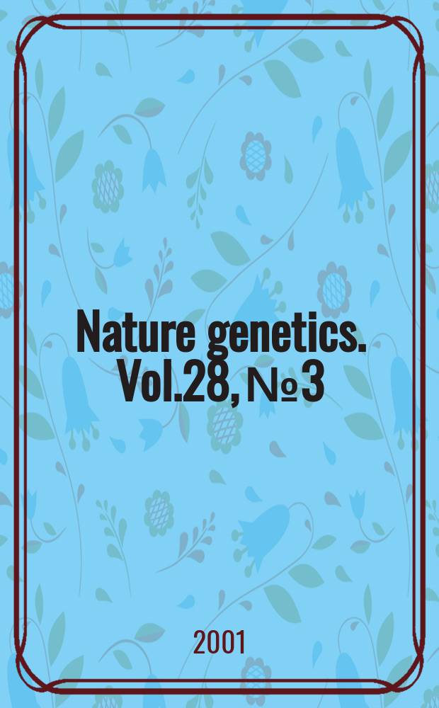 Nature genetics. Vol.28, №3
