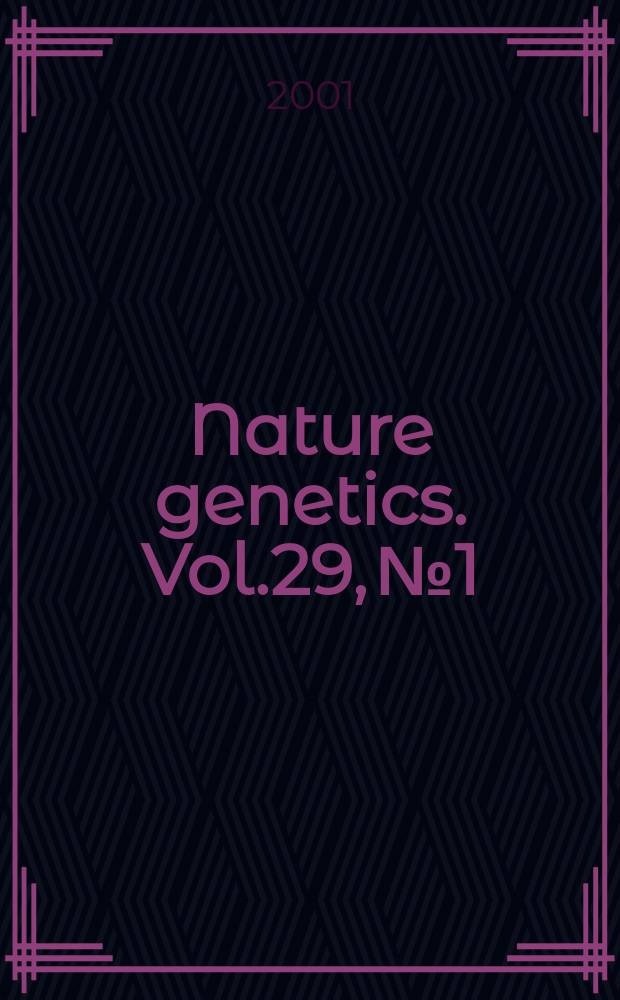 Nature genetics. Vol.29, №1