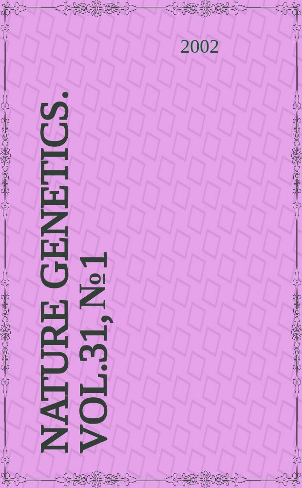 Nature genetics. Vol.31, №1
