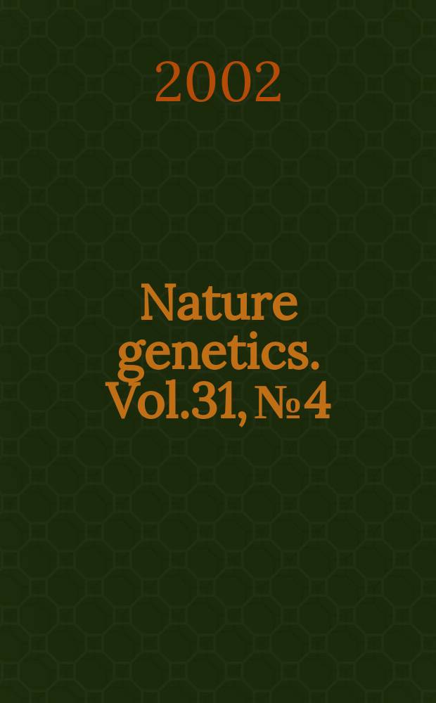 Nature genetics. Vol.31, №4