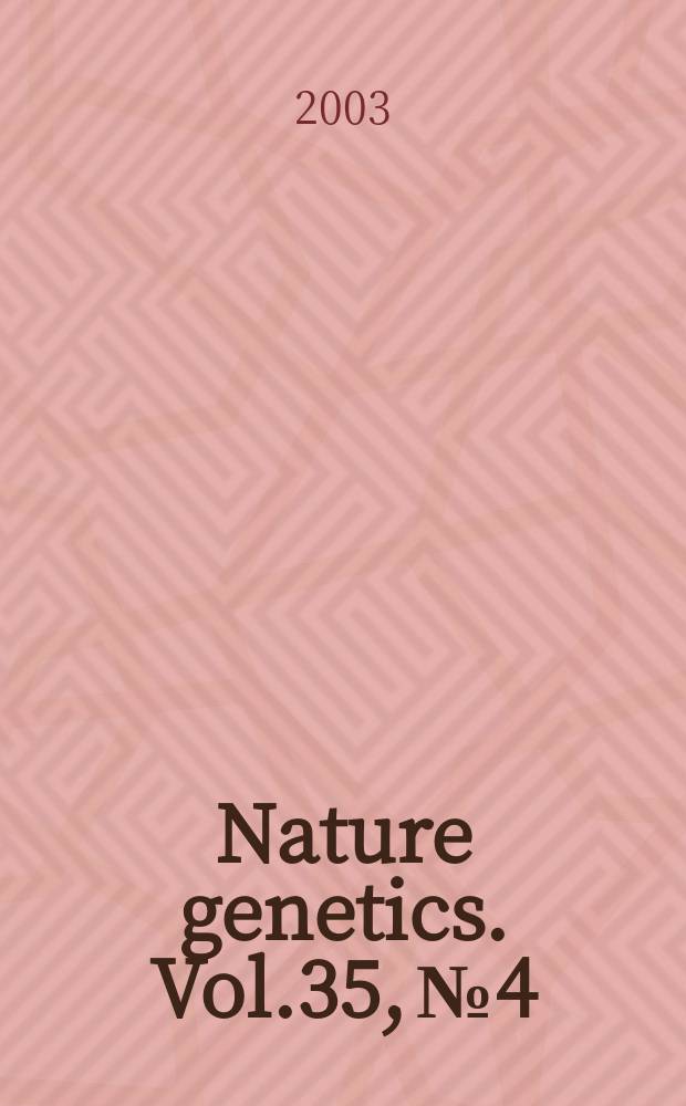 Nature genetics. Vol.35, №4