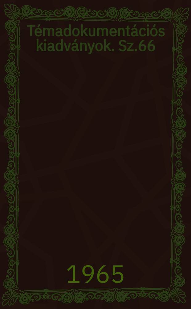 Témadokumentációs kiadványok. Sz.66 : Műanyaghabok