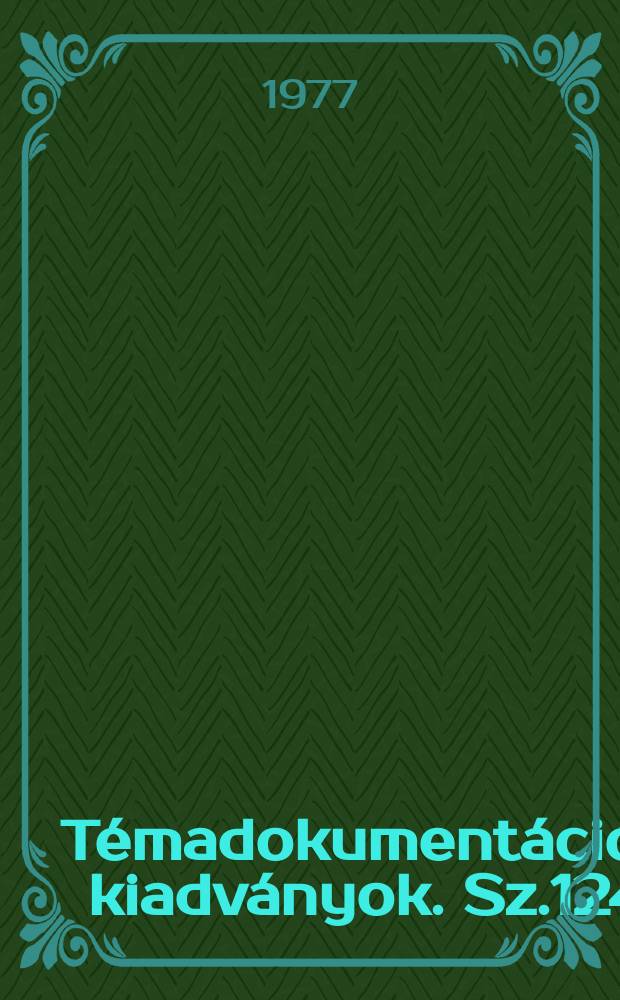 Témadokumentációs kiadványok. Sz.124 : Korszerű raktározás