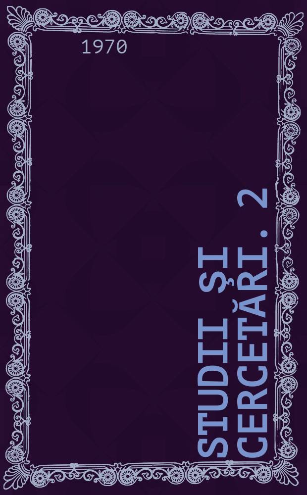 Studii şi cercetări. 2 : Scoarţe româneşti