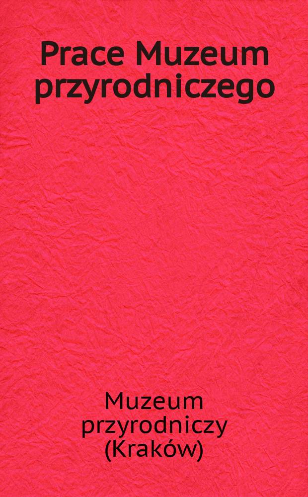 Prace Muzeum przyrodniczego