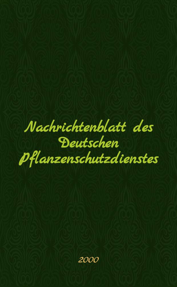 Nachrichtenblatt des Deutschen Pflanzenschutzdienstes : Hrsg. von der Biologischen Bundesanstalt für land und Forstwirtschaft Braunschweig unter Mitwirkung der Länder. Bd.52, №5