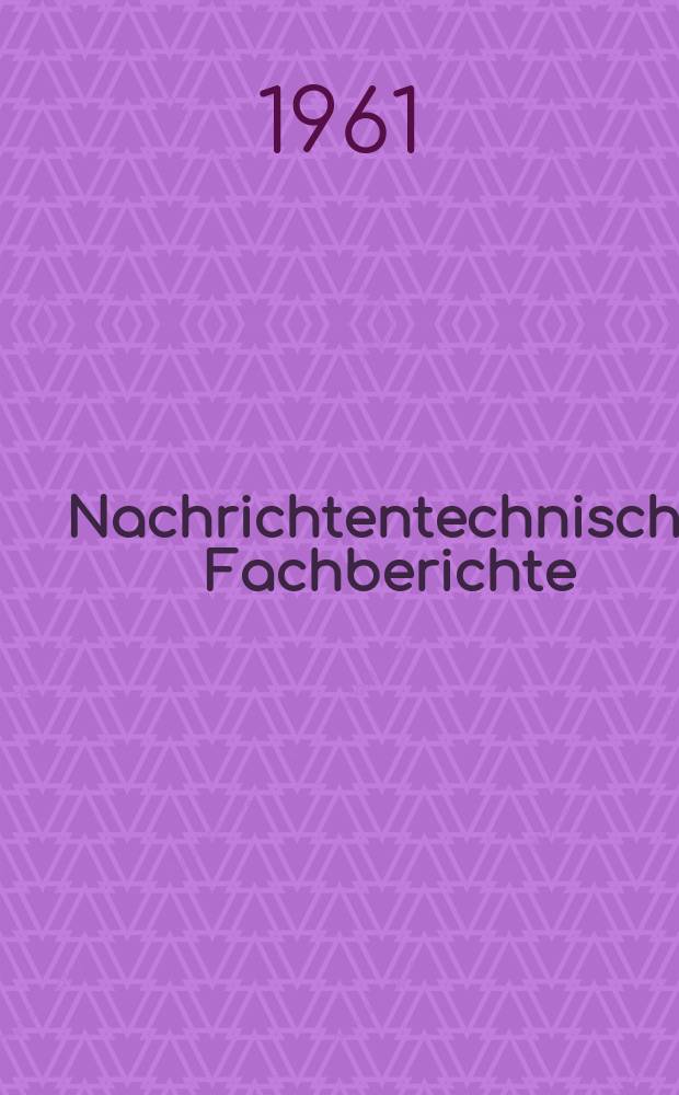 Nachrichtentechnische Fachberichte : Beihefte der NTZ. Bd.22 : Mikrowellenr&ouml;hren