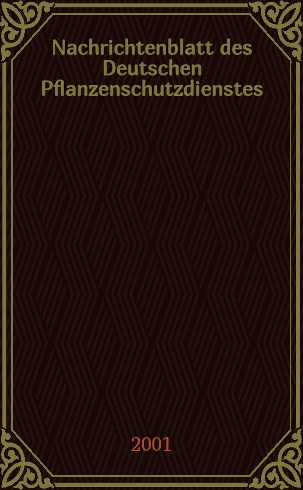 Nachrichtenblatt des Deutschen Pflanzenschutzdienstes : Hrsg. von der Biologischen Bundesanstalt für land und Forstwirtschaft Braunschweig unter Mitwirkung der Länder. Bd.53, №11
