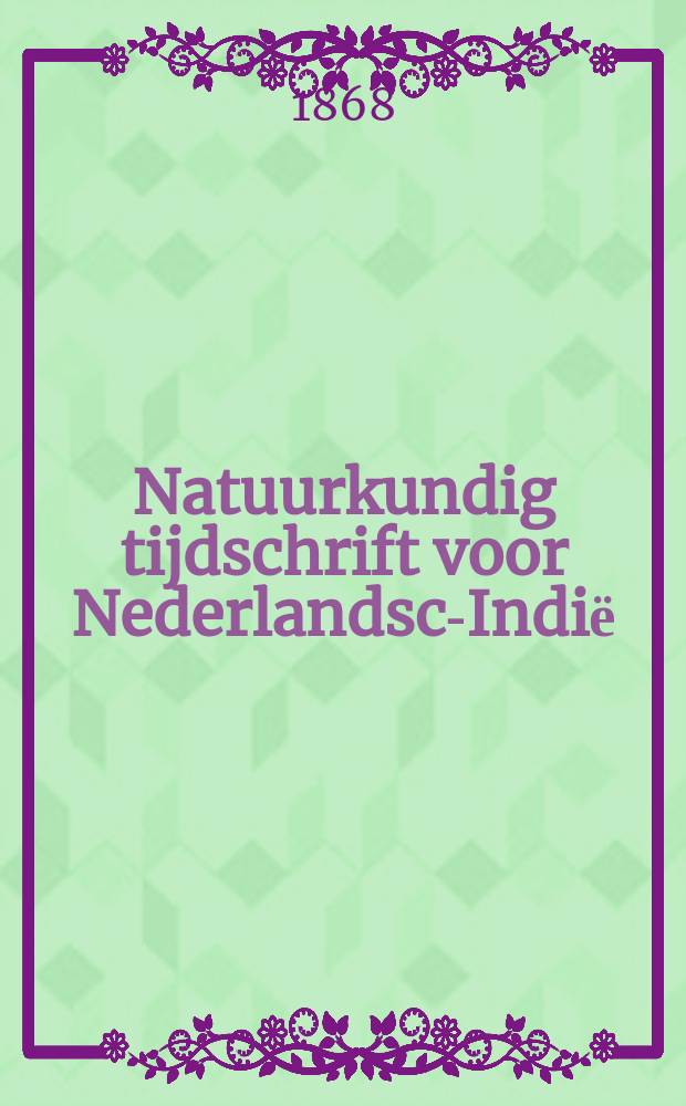 Natuurkundig tijdschrift voor Nederlandsch- Indiё : Uitg. door de Natuurkundige Vereeniging in Nederlandsch Indiё. Deel30 : (Ser. 6 Deel 5)