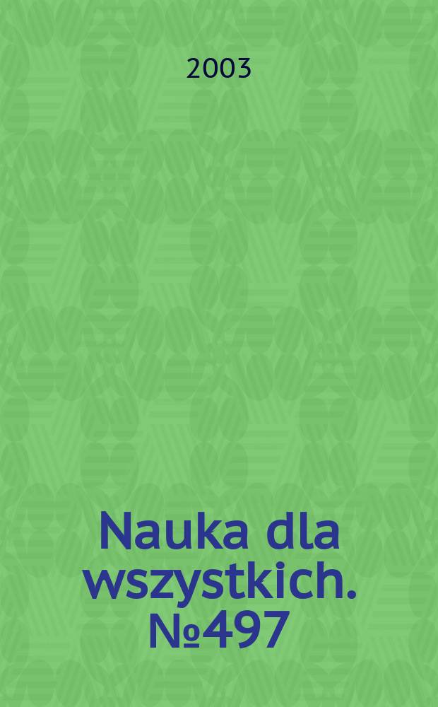 Nauka dla wszystkich. №497 : Przemiany środowiska ...