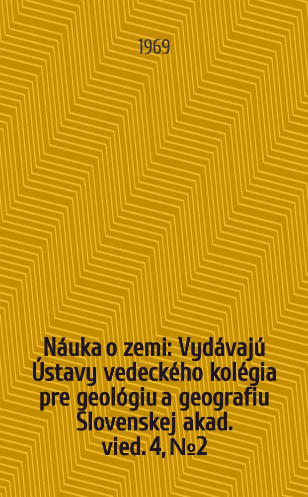 N&aacute;uka o zemi : Vyd&aacute;vaj&uacute; &Uacute;stavy vedeck&eacute;ho kol&eacute;gia pre geol&oacute;giu a geografiu Slovenskej akad. vied. 4, №2 : Morfogeneza južnej časti Turčianskej kotliny a severnej časti Kremnick&yacute;ch vrchov