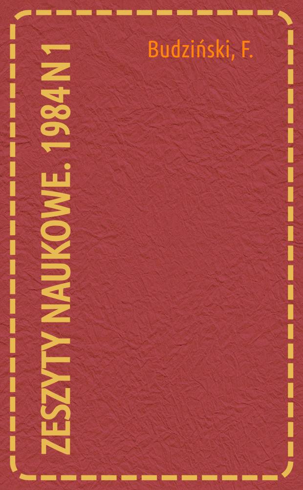 Zeszyty naukowe. 1984 N 1 : Uwarunkowania procesu upowszechniania...