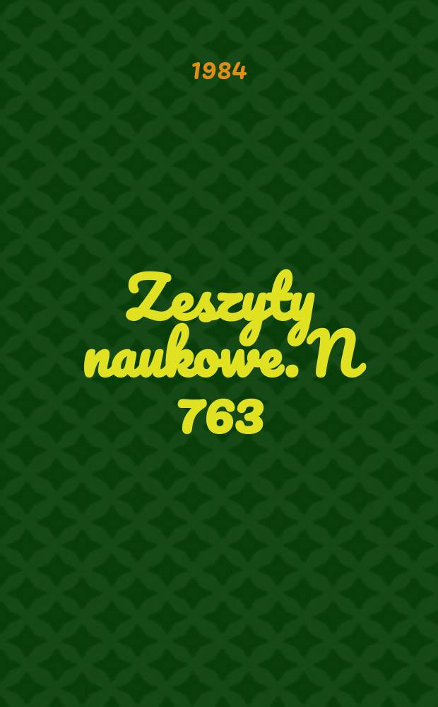 Zeszyty naukowe. N 763