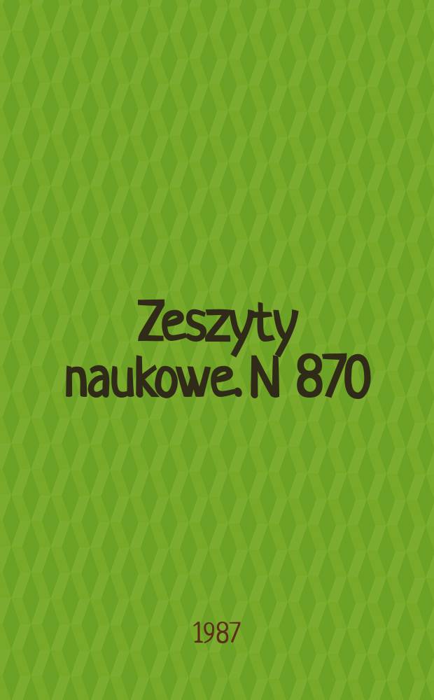 Zeszyty naukowe. N 870