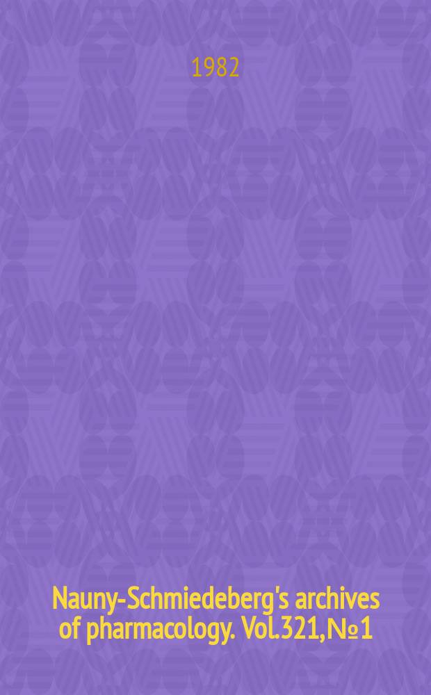 Naunyn- Schmiedeberg's archives of pharmacology. Vol.321, №1