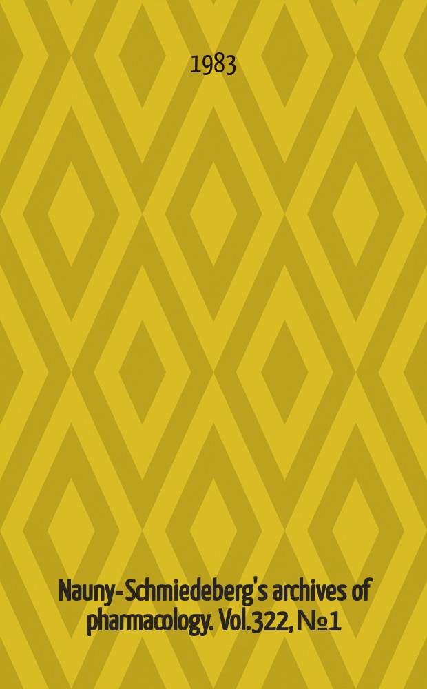 Naunyn- Schmiedeberg's archives of pharmacology. Vol.322, №1