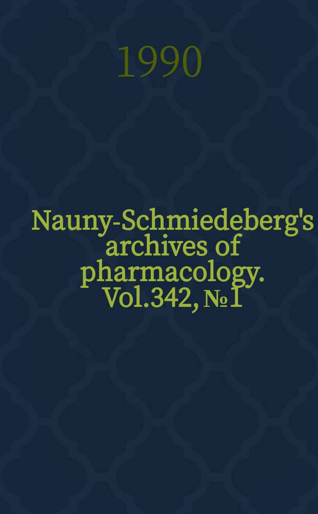 Naunyn- Schmiedeberg's archives of pharmacology. Vol.342, №1