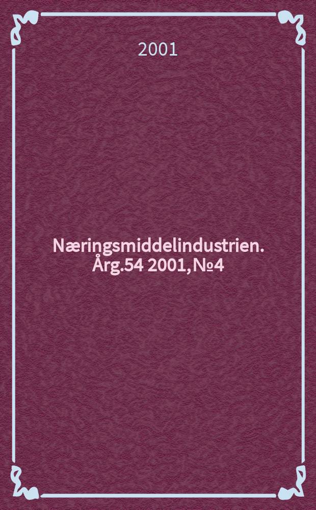 Næringsmiddelindustrien. Årg.54 2001, №4