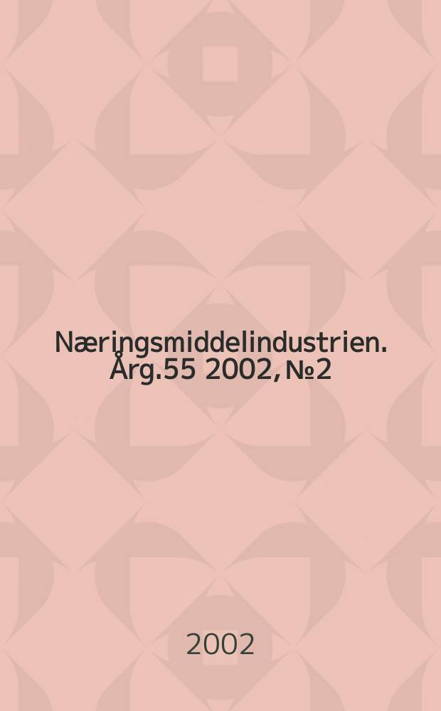 Næringsmiddelindustrien. Årg.55 2002, №2
