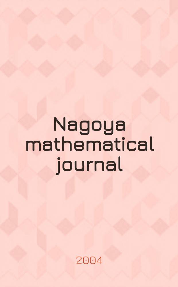 Nagoya mathematical journal : Publ. by Mathematical inst., Faculty of science Nagoya Univ. Vol.173