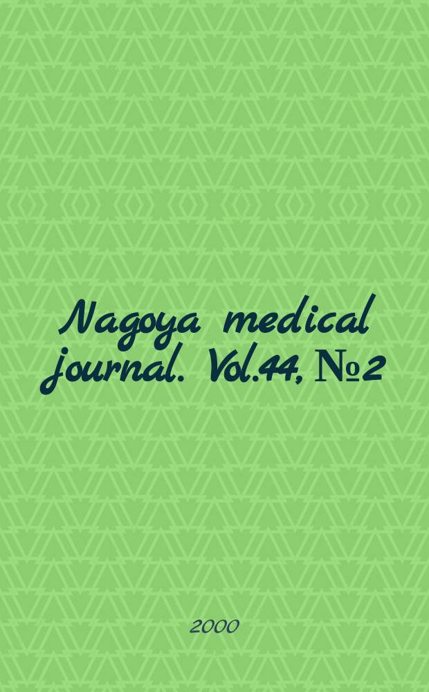 Nagoya medical journal. Vol.44, №2
