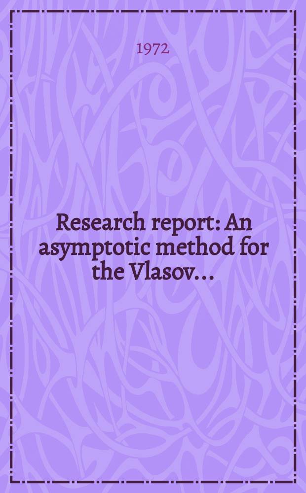 Research report : An asymptotic method for the Vlasov ...
