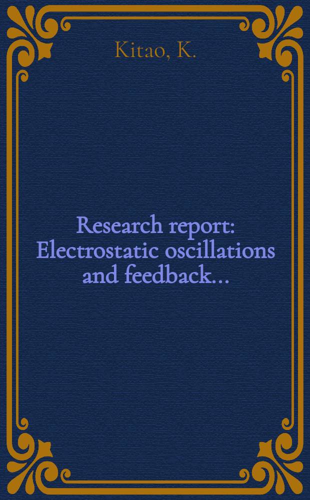 Research report : Electrostatic oscillations and feedback ...