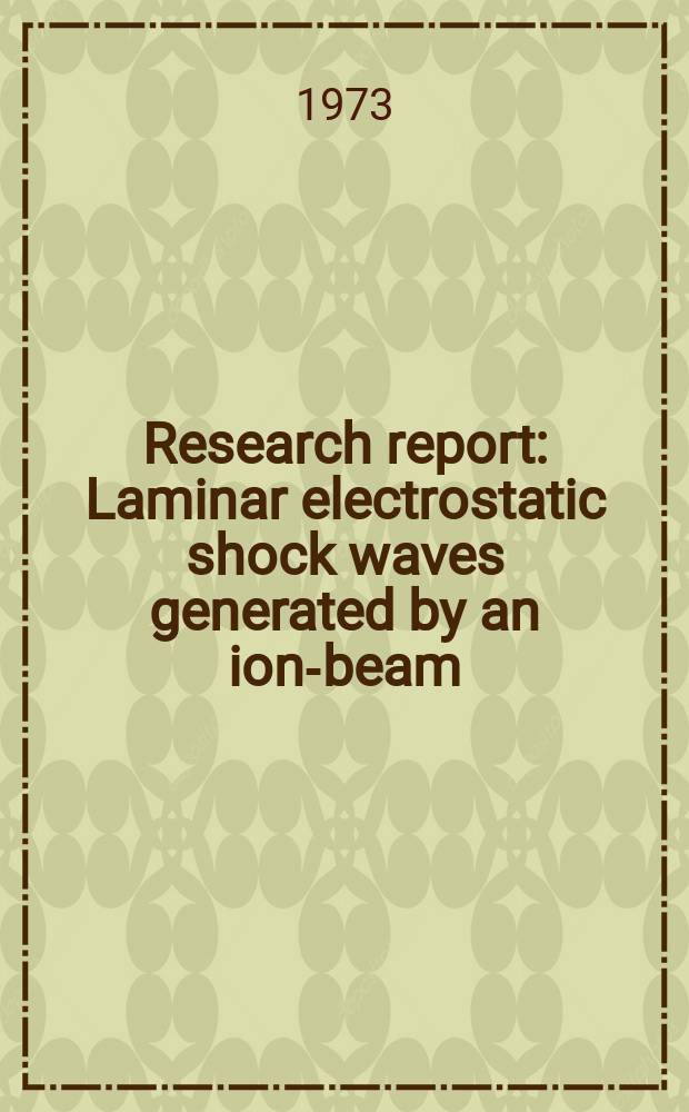 Research report : Laminar electrostatic shock waves generated by an ion-beam