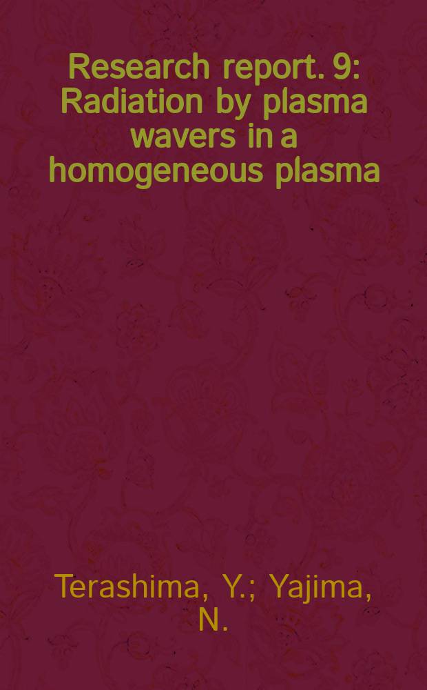Research report. 9 : Radiation by plasma wavers in a homogeneous plasma