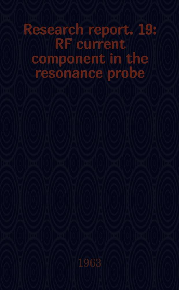 Research report. 19 : RF current component in the resonance probe