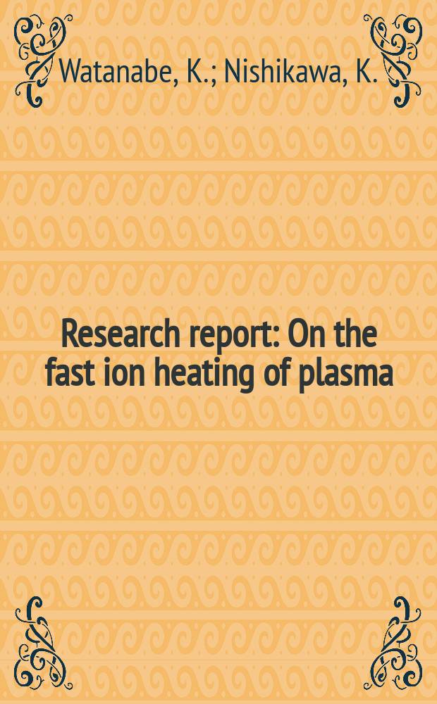 Research report : On the fast ion heating of plasma