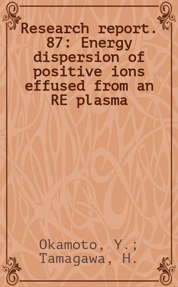 Research report. 87 : Energy dispersion of positive ions effused from an RE plasma