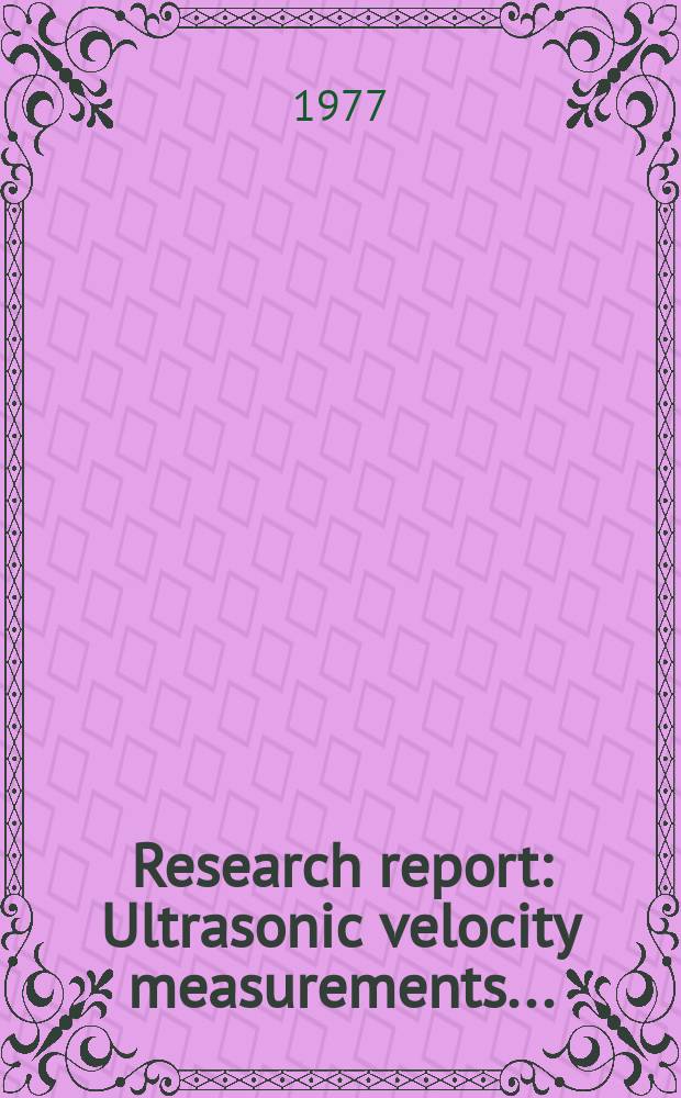 Research report : Ultrasonic velocity measurements ...