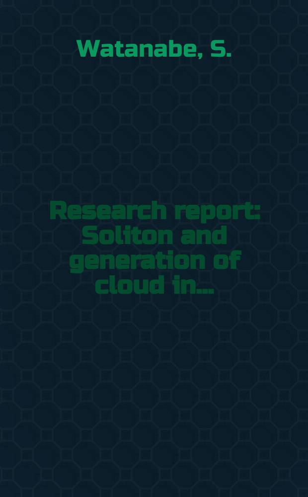 Research report : Soliton and generation of cloud in ...