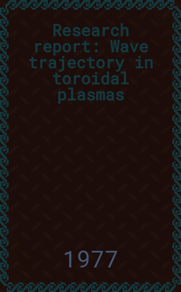 Research report : Wave trajectory in toroidal plasmas