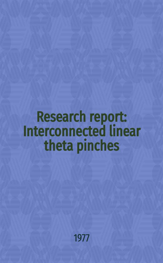 Research report : Interconnected linear theta pinches