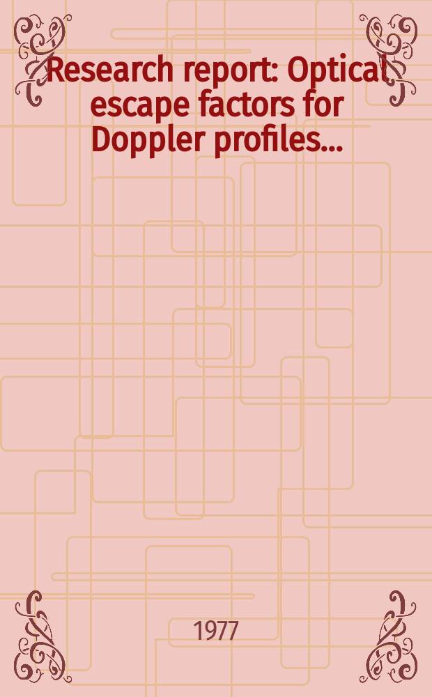 Research report : Optical escape factors for Doppler profiles ...