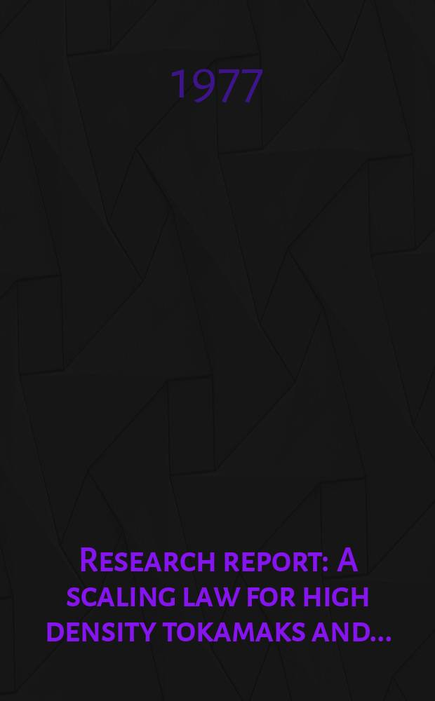Research report : A scaling law for high density tokamaks and ...