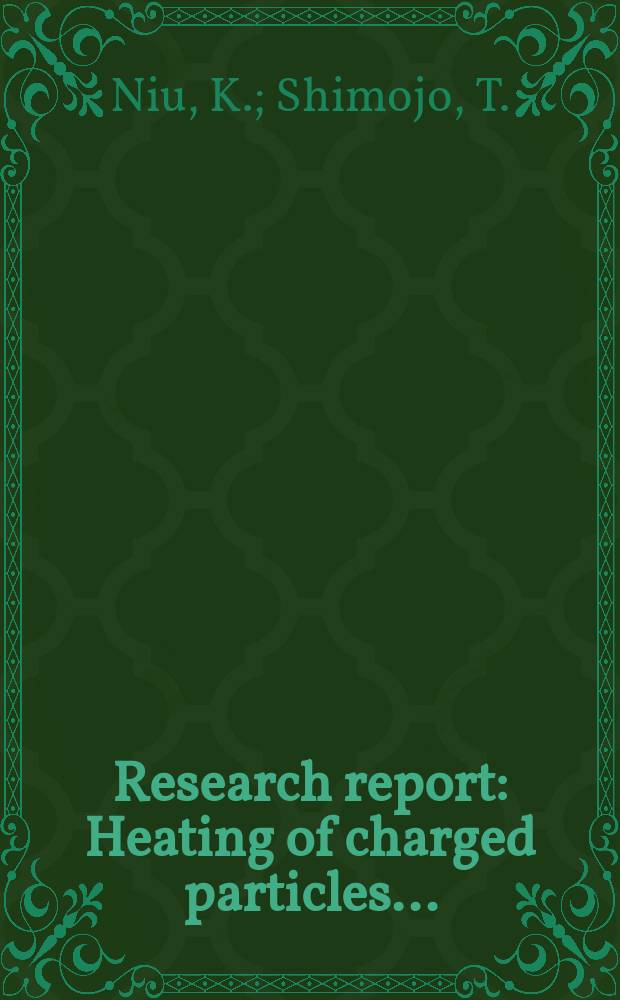 Research report : Heating of charged particles ...