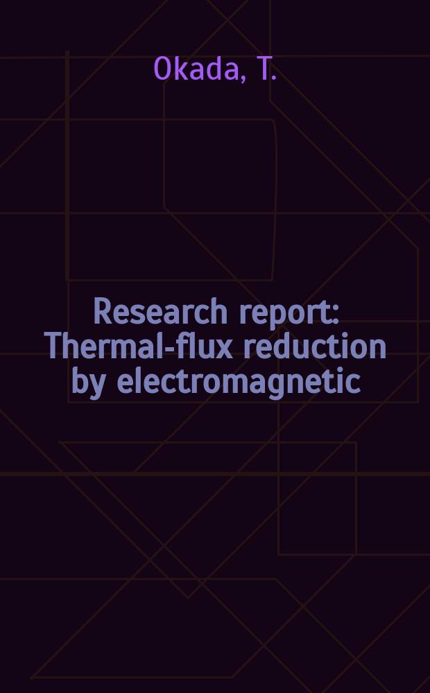 Research report : Thermal-flux reduction by electromagnetic