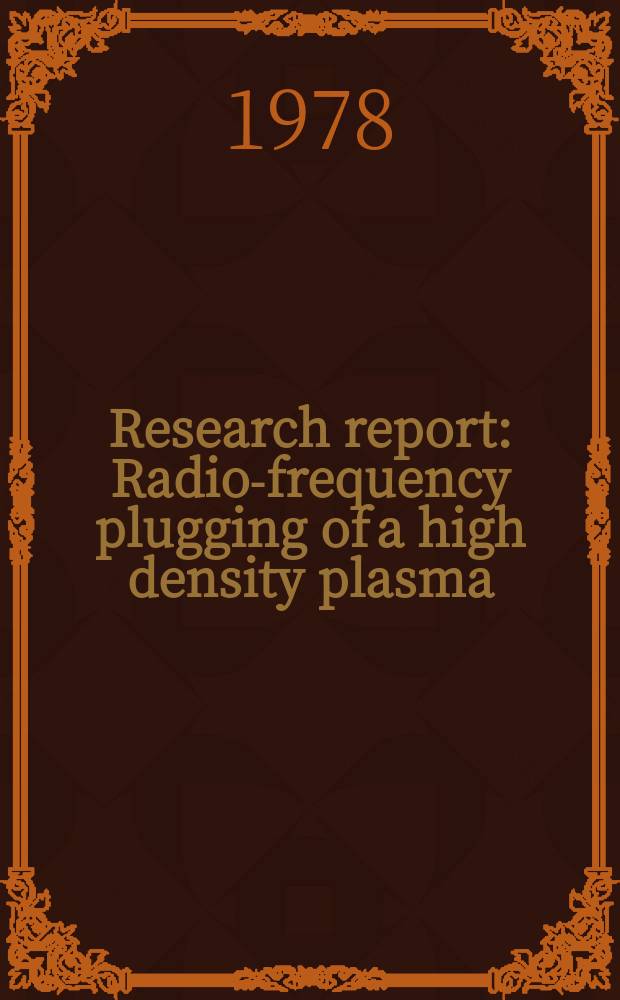 Research report : Radio-frequency plugging of a high density plasma