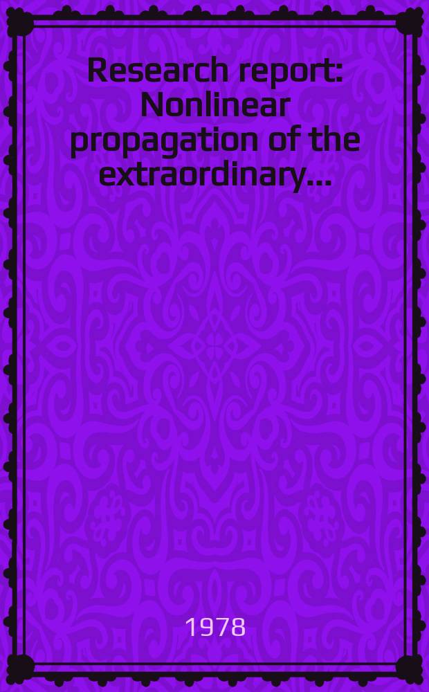 Research report : Nonlinear propagation of the extraordinary ...