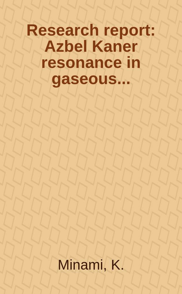 Research report : Azbel Kaner resonance in gaseous ...