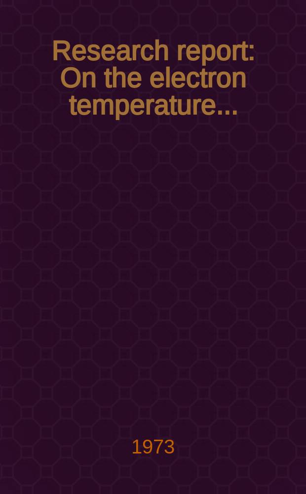 Research report : On the electron temperature ...