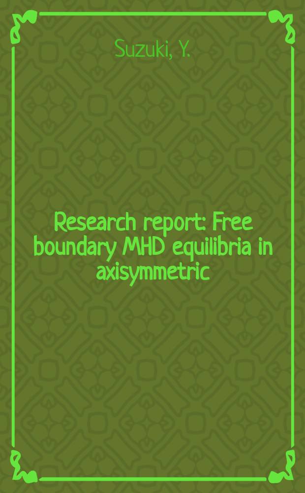 Research report : Free boundary MHD equilibria in axisymmetric
