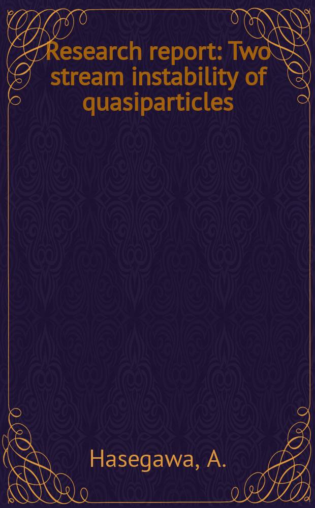 Research report : Two stream instability of quasiparticles