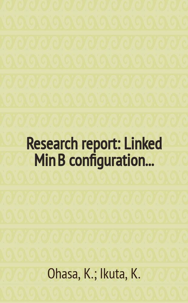 Research report : Linked Min B configuration ...