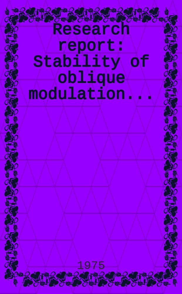 Research report : Stability of oblique modulation ...